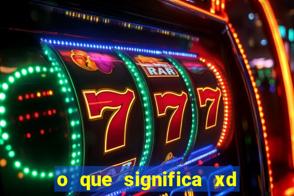 o que significa xd em jogos